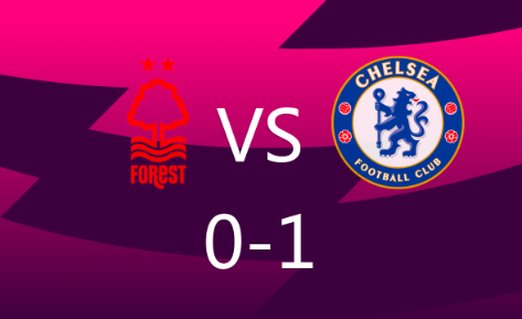 英超-切尔西1-0战胜森林进欧冠,科尔维尔打进制胜球 英超-切尔西1-0战胜森林进欧冠,科尔维尔打进制胜球